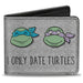 Bi-Fold Wallet - Teenage Mutant Ninja Turtles I ONLY DATE TURTLES Expressions Grays Bi-Fold Wallets Nickelodeon   
