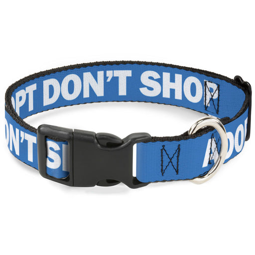 Plastic Clip Collar - Pet Quote ADOPT DON'T SHOP Blue/White Plastic Clip Collars Buckle-Down   