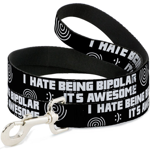 Buckle-Down Dog Leash - I HATE BEING BIPOLAR-IT'S AWESOME Black/White Dog Leashes Buckle-Down   