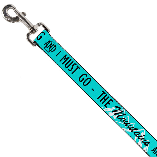 Dog Leash - THE MOUNTAINS ARE CALLING AND I MUST GO/Mountains Outline2 Teal/White/Black Dog Leashes Buckle-Down   