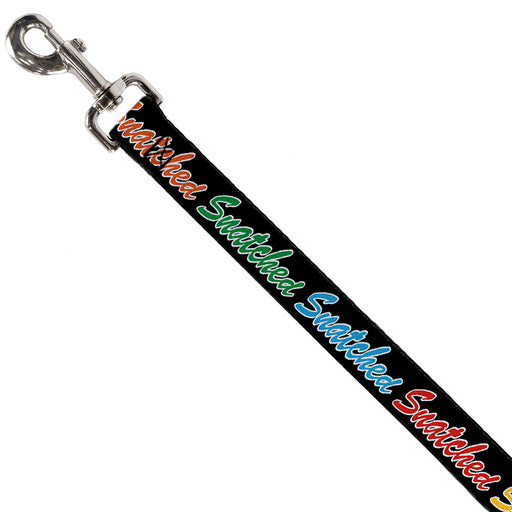 Dog Leash - SNATCHED Script Black/Multi Color Dog Leashes Buckle-Down   