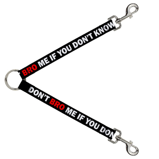 Dog Leash Splitter - DON'T BRO ME IF YOU DON'T KNOW ME Black/White/Red Dog Leash Splitters Buckle-Down   