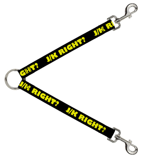 Dog Leash Splitter - J/K RIGHT? Black/Yellow Dog Leash Splitters Buckle-Down   