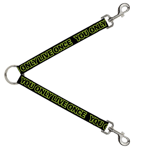 Dog Leash Splitter - YOU ONLY LIVE ONCE Black/Neon Green Dog Leash Splitters Buckle-Down   