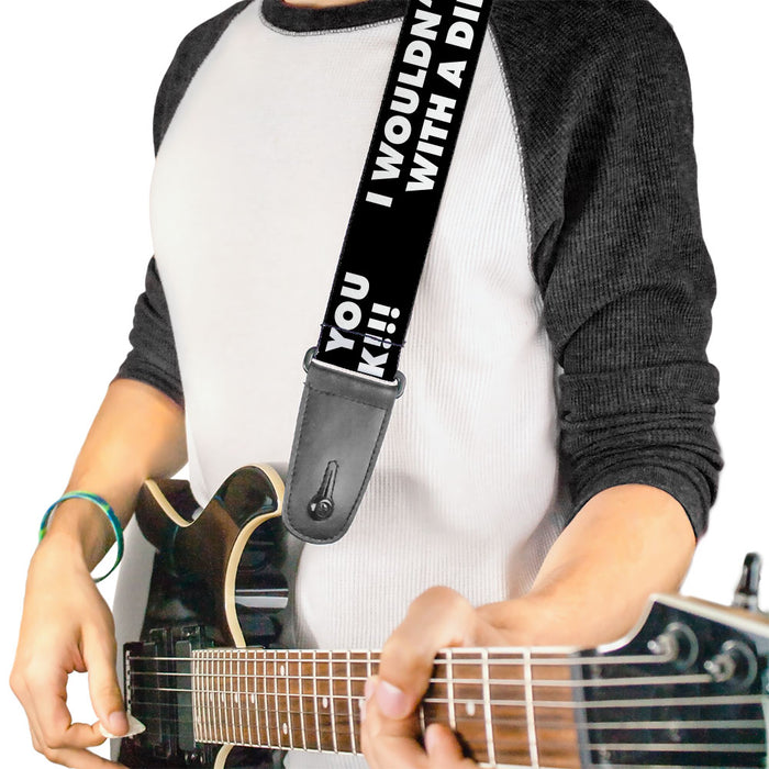 Guitar Strap - I WOULDN'T TOUCH YOU WITH A DIRTY SOCK!!! Black/White Guitar Straps Buckle-Down   