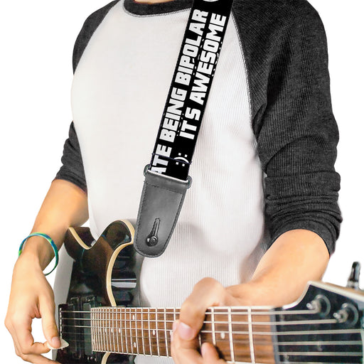 Guitar Strap - I HATE BEING BIPOLAR-IT'S AWESOME Black/White Guitar Straps Buckle-Down   