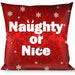 Buckle-Down Throw Pillow - Christmas NAUGHTY OR NICE/Snowflakes Reds/White/Green Throw Pillows Buckle-Down   