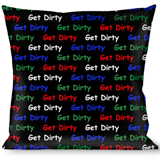 Buckle-Down Throw Pillow - GET DIRTY Black/White/Blue/Green/Red Throw Pillows Buckle-Down   