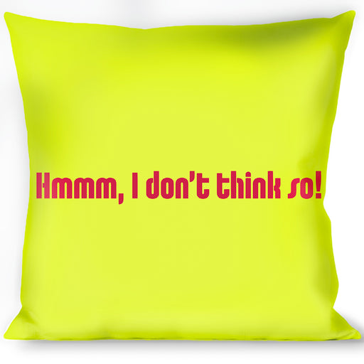 Buckle-Down Throw Pillow - HMMM, I DON'T THINK SO! Yellow/Pink Throw Pillows Buckle-Down   