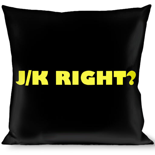 Buckle-Down Throw Pillow - J/K RIGHT? Black/Yellow Throw Pillows Buckle-Down   