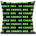 Buckle-Down Throw Pillow - NO CHANCE BRO Black/Turquoise/Green Throw Pillows Buckle-Down   