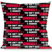 Buckle-Down Throw Pillow - SERIOUSLY?YOU DON'T HAVE A CHANCE Blk/Red/Wht Throw Pillows Buckle-Down   