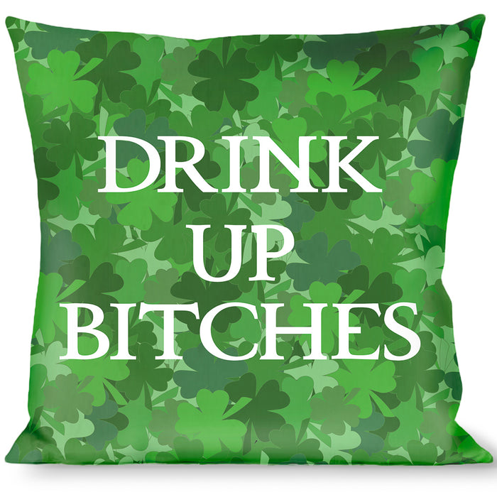 Buckle-Down Throw Pillow - St. Pat's DRINK UP BITCHES/Stacked Shamrocks Greens/White Throw Pillows Buckle-Down   
