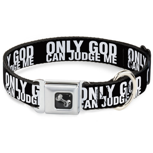 Dog Bone Seatbelt Buckle Collar - ONLY GOD CAN JUDGE ME Bold Black/White Seatbelt Buckle Collars Buckle-Down   