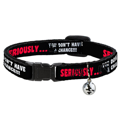 Cat Collar Breakaway - SERIOUSLY YOU DON'T HAVE A CHANCE Black Red White Breakaway Cat Collars Buckle-Down   