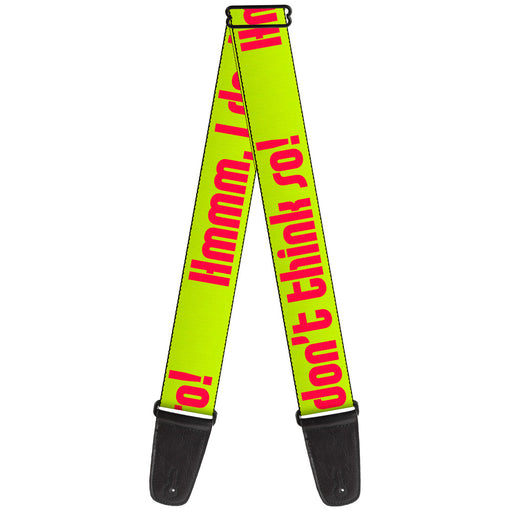 Guitar Strap - HMMM, I DON'T THINK SO! Yellow Pink Guitar Straps Buckle-Down   