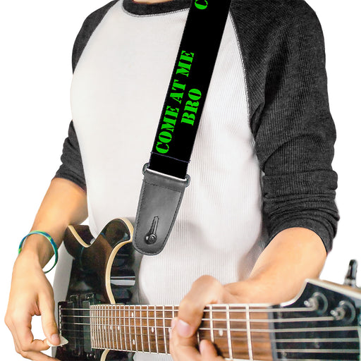 Guitar Strap - COME AT ME-BRO Black Green Stencil Guitar Straps Buckle-Down   