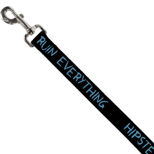 Dog Leash - HIPSTERS RUIN EVERYTHING Black/Blue Dog Leashes Buckle-Down   