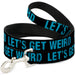 Dog Leash - LET'S GET WEIRD Weathered Black/Bright Blue Dog Leashes Buckle-Down   
