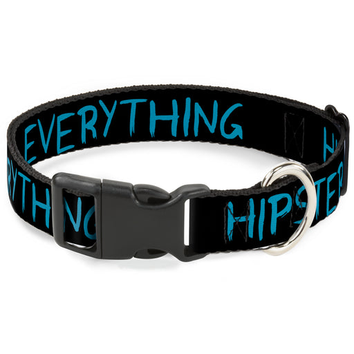 Plastic Clip Collar - HIPSTERS RUIN EVERYTHING Black/Blue Plastic Clip Collars Buckle-Down   